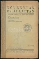 Szilády István - Dús Ferenc: Növénytan és állattan a polgári iskolák II. osztálya számára. Bp., é.n., Kir. M. Egyetemi Nyomda, 103+(1) p. Kiadói papírkötés, kissé viseltes borítóval.