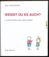 Éva Janikovszky: Weisst du es auch? Illustrationen von László Réber. Bp., 2011, Móra. Német nyelven....