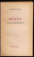 Siegmund Freud: Mózes és az egyistenhit. Ford.: F. Ozorai Gizella. Bp., 1946, Bibliotheca. Első magy...