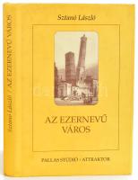 Sztanó László: Az ezernevű város. Bologna. Bp., 2002, Pallas - Attraktor. Kiadói egészvászon-kötés, kissé foltos kiadói papír védőborítóban.