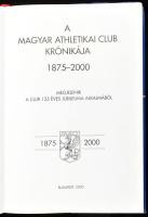 dr. Török János (szerk.): A Magyar Athletikai Club krónikája 1875-2000. Bp., 2000, Magyar Athletikai...