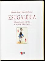 Jánoska Antal - Horváth Ferenc: Zsugaléria. Képeslap és kártya a humor tükrében. Csintalan Múzsa sor...