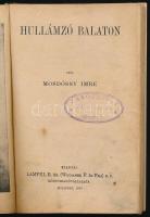 Mosdóssy Imre: Hullámzó Balaton. Bp., 1917, Lampel R. (Wodianer F. és Fiai ) Rt., 99 p. Kartonált il...