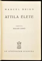 Marcel Brion: Attila élete. Ford.: Salgó Ernő. Bp.,én.,Athenaeum. Kiadói kissé kopott aranyozott egészvászon-kötés.