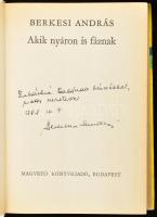 Berkesi András: Akik nyáron is fáznak. DEDIKÁLT! Bp.,1971,Magvető. Első kiadás. Kiadói egészvászon-k...