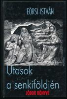 Eörsi István: Utasok a senkiföldén. Jóbok könyve. DEDIKÁLT! Bp., 1959, Palatinus. William Blake rajzaival illusztrált. Kiadói kartonált papírkötés, karcos borítóval.