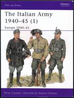 Philipp S. Jowett: The Italian Army 1940-45 (1). Illustrated by Stephen Andrew. Men-at-Arms 340. Oxford, 2008, Osprey. Angol nyelven. Gazdag képanyaggal illusztrált. Kiadói papírkötés, kissé kopott borítóval, a sarkokon szamárfüllel.