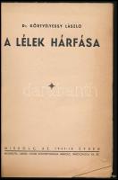Dr. Körtvélyessy László: A lélek hárfása. (Versek). Miskolc, 1947, Ludvig István-ny., 80 p. Kiadói i...