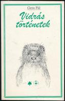 Gera Pál: Vidrás történetek. DEDIKÁLT! Bp., 1995, Föld Napja Alapítvány. Kiadói papírkötés.