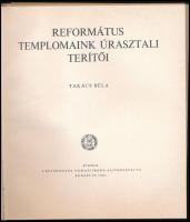 Takács Béla: Református templomaink úrasztali terítő. Bp., 1983, Református Zsinati Iroda Sajtóosztá...