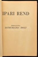 Zathureczky Zsolt: Ipari rend. Bp., [1941], szerzői kiadás (May János-ny.), 423+(1) p. Kiadói egészv...