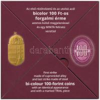 2019. "Az első rézötvözetű és az utolsó acél bicolor 100Ft-os forgalmi érme" érmeszett, benne 2018. 100Ft "MINTA" jelzéssel, 2019. 100Ft (2xklf) acél és Cu-Ni alapanyagokból T:UNC