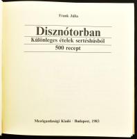 Frank Júlia: Disznótorban. Különleges ételek sertéshúsból. Bp., 1983, Mezőgazdasági Kiadó. Kiadói ka...