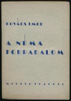 Kovács Imre: A néma forradalom. Bp., 1947, Misztótfalusi. Második kiadás. Kiadói papírkötés.