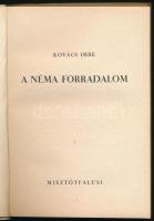 Kovács Imre: A néma forradalom. Bp., 1947, Misztótfalusi. Második kiadás. Kiadói papírkötés