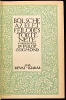 Bölsche: Az élet fejlődéstörténete. Ford.: Dr. Fülöp Zsigmond. Világkönyvtár. Bp., 1912, Révai. A cí...
