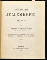 Szendrői Brankovics György: Shakespeare jellemképei. Két kötet.; Hozzákötve: Brankovics György: Shakespeare jellemképei. Ujabb tanulmányok. Bp., 1873-1878, Kertész József - Aigner Lajos, 8+156+4 p.; 153+1 p. Korabeli aranyozott egészvászon-kötés, márványozott lapélekkel, kissé kopott borítóval.