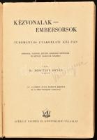 Dr. Kosutány István: Kézvonalak - embersorsok. Tudományos gyakorlati kéz-tan. Orvosok, tanítók, szül...