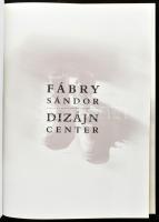 Fábry Sándor: Dizájn center. Leányfalu, 2005, Bohumil Kft. Rendkívül gazdag képanyaggal illusztrálva...