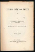 Szeberényi Lajos Zs: Luther Márton élete. (Luther-Társaság III. kiadványa.: Bp., 1900, Luther-Társaság. Második kiadás. Átkötött kissé kopott félvászon-kötés.