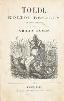 Arany János: Toldi. Költői beszély tizenkét énekben. Írta: - -. Pest, 1858, Heckenast Gusztáv, 149+3 p. Korabeli átkötött félbőr-kötés, kopott borítóval, foltos lapokkal, néhány firkált lappal.