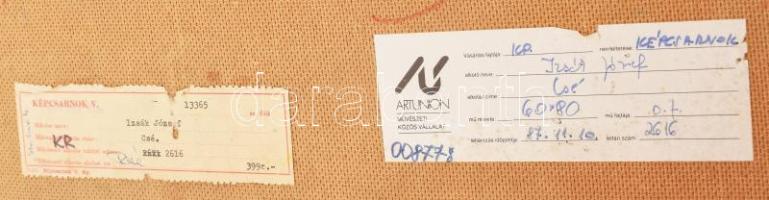 Izsák József (1929-2007): Csendélet. Olaj, farost. Jelezve jobbra lent. Hátoldalán Képcsarnok Vállal...