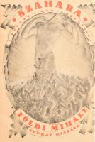 Földi Mihály: Szahara I-II. köt. Regény. Bp., 1920, Nyugat, 438 p. 405 p. Az eredeti illusztrált (Je...