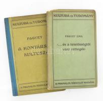 Faguet Emil: A kontárság kultusza. Ford. és jegyzetekkel kísérte Dr. Szánthó Gyula. Kultura és Tudomány. Bp., 1919, Franklin. Kiadói félvászon-kötés. + Faguet Emil: "...és a felelősségtől való rettegés." A kontárság kultuszának folytatása. Ford. és jegyzetekkel kísérte Dr. Szánthó Gyula. Kultura és Tudomány. Bp., 1922, Franklin. Kiadói kartonált papírkötés, kissé sérült gerinccel.