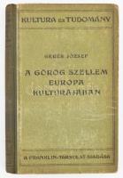 A görög szellem Európa kultúrájában. Összeáll.: Geréb József. Kultura és Tudomány. Bp., 1921, Franklin. Kiadói félvászon-kötés, kopott borítóval.