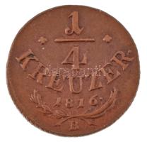 1816B 1/4kr Cu Körmöcbánya T:AU,XF patina, kis ph
1816B 1/4 Kreuzer Cu Kremnitz C:AU,XF patina, sma...