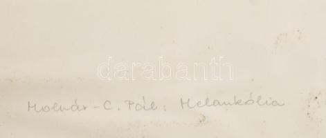 Molnár C. Pál (1894-1981): Melankólia. Fametszet, papír, jelzett a metszeten, számozott (79/100), üv...