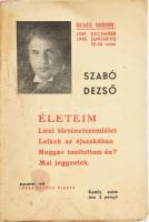 Szabó Dezső: Életeim. Lírai történetszemlélet. Lelkek az éjszakában. Hogyan tanítottam én? Mai jegyzetek. Szabó Dezső Újabb Művei 55-56. sz. Bp., 1939, Ludas Mátyás, 109 p. Kiadói papírkötés, kissé foltos borítóval.