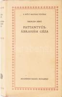 Terplán Zénó: Pattantyús-Ábrahám Géza. Bp., 1984. MTA. KIadói vászon kötésben, papír védőborítóval