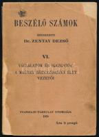 1938 Beszélő számok. Szerk.: Dr. Zentay Dezső. VI. Vállalatok és igazgatók. A magyar közgazdasági élet vezetői. Bp., 1938, Franklin-ny., 120 p. Kiadói papírkötés, sérült borítóval.