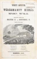 Vörösmarty Mihály minden munkái. Kiadták barátai: Bajza J[ózsef] és Schedel (Toldy) Ferenc. Második öszves kiadás. Pest, 1847., Kilián György, 2+XVIII+1824 p. (Kéthasábos számozással.) Korabeli aranyozott, bordázott gerincű félbőr-kötés,pecsételt Klimkovics ex librissel, borító kopott