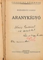 Rózsahegyi László: Aranykígyó. (DEDIKÁLT). Világhírű Regények. Bp., é.n., Tolnai, 249+(6) p. Kiadói félbőr-kötés, sérült, kopott borítóval és gerinccel, az 1-30. oldalak kijárnak. A szerző által DEDIKÁLT példány.