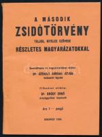 1939 Bp., A második zsidótörvény teljes, hiteles szövege részletes magyarázatokkal, összeáll.: Dr. Székely Sándor István, 64p