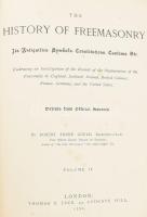 Robert Freke Gould:The History of Freemasonry I-III. London, 1885-87. Thomas C. Jack. [6], 504; [4],...