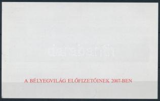 2007 FEPA Kongresszus Budapesten emlékív hátoldalán &quot;A BÉLYEGVILÁG ELŐFIZETŐINEK 2007-BEN&quot; felirattal