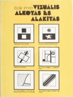 Bak Imre: Vizuális alkotás és alakítás. Bp.,[1978],Népművelési Propaganda Iroda. Kiadói papírkötés.