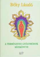 Béky László: A természetes gyógymódok kézikönyve. Bp., 1998., Víztérítő Kft. Kiadói kartonált papírkötés.