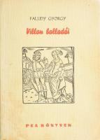 Faludy György: Villon balladái. New York-Geneve, [1954], Pea Könyvek, 56 p. Emigráns kiadás. Kiadói papírkötés, kissé foltos borítóval, ajándékozási bejegyzéssel.