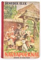 Benedek Elek: Nagyapóéknál. Pesti fiú a Székelyföldön. Mühlbeck Károly rajzaival. Bp., [1941], Singer és Wolfner, 141+(3) p. Ötödik kiadás. Kiadói illusztrált félvászon-kötés, kissé sérült borítóval.