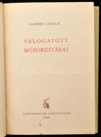 Kardos László válogatott műfordításai. Bp., 1953, Szépirodalmi Könyvkiadó, 432 p. Első kiadás. Kiadó...