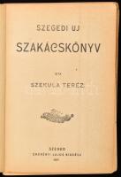 Szekula Teréz: Szegedi új szakácskönyv. Szeged, 1907, Endrényi Lajos, 298 p. Kiadói illusztrált félv...