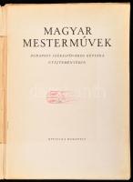 Magyar mesterművek Budapest Székesfőváros Képtára gyűjteményében. Bp., 1942, Officina, 10+(2) p.+ 10...