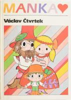 Václav Ctvrtek: Manka. Radek Pilar illusztrációival. Ford.: Karsay Katalin. Bp., 1987, Madách. Kiadói kartonált papírkötés.