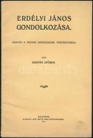 Bartók György: Erdélyi János gondolkozása. (Adalék a magyar gondolkozás történetéhez.) Különlenyomat. Kolozsvár, 1915, Stief Jenő és Társa, 21 p. Kiadói papírkötés.