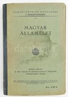 Magyar államélet. Nemzetnevelők Könyvtára I. Nemzetismeret 6. Bp.,1942, Országos Közoktatási Tanács, 193 p. Kiadói félvászon-kötés, kopott, foltos borítóval.