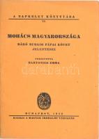 Bartoniek Emma: Mohács Magyarországa. Báró Burgio Pál követ jelentései. Napkelet Könyvtára 12. Bp., 1926., Magyar Irodalmi Társaság, 163+1 p. Kiadói papírkötés, kissé foltos gerinccel.